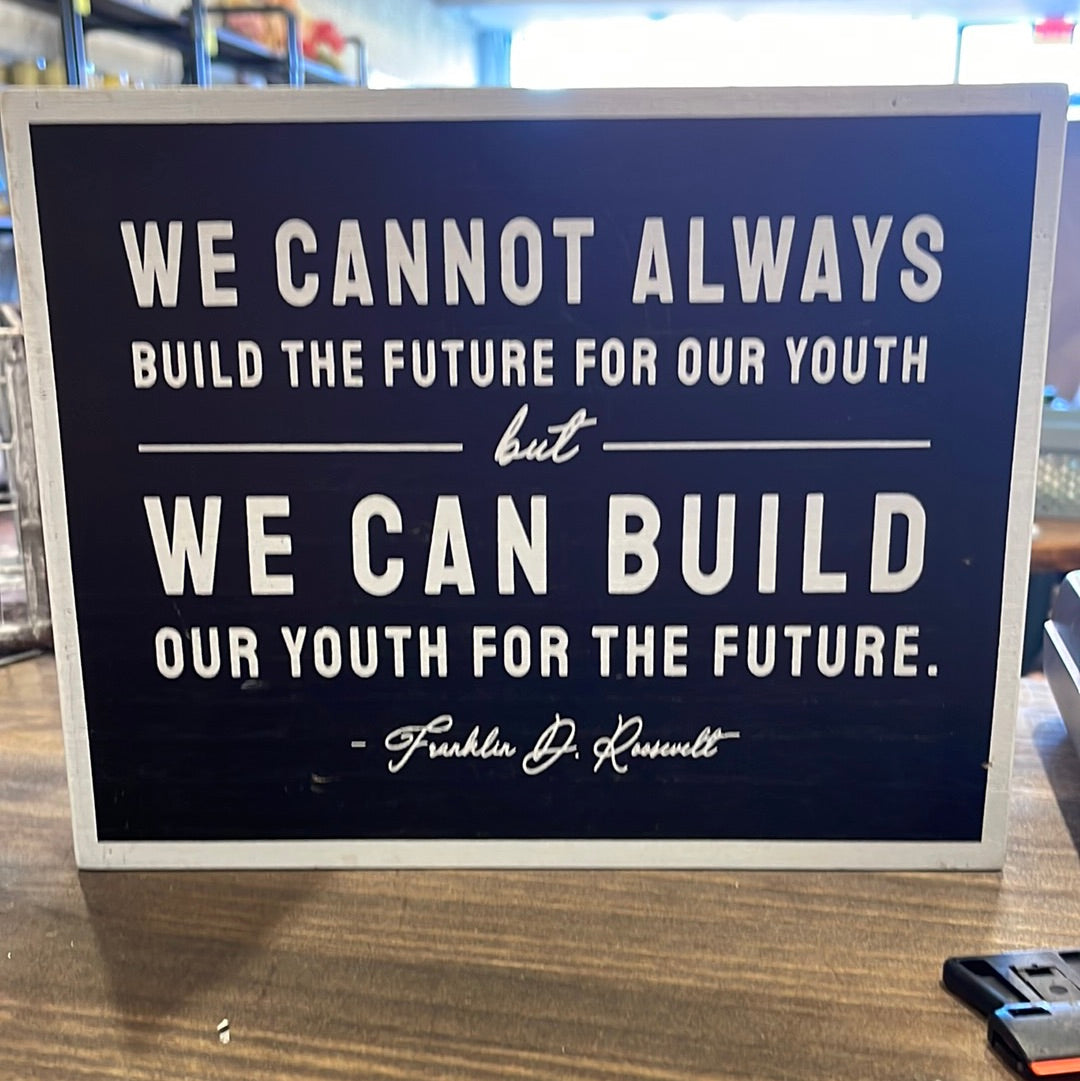 Build future for youth sign